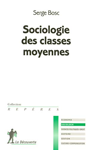 Stock image for Sociologie des classes moyennes for sale by Ammareal