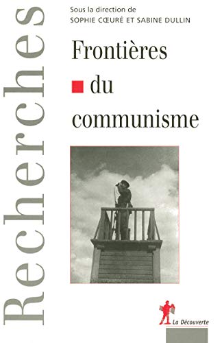 Beispielbild fr Frontires du communisme zum Verkauf von Chapitre.com : livres et presse ancienne