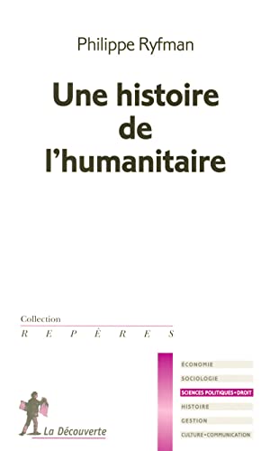 Beispielbild fr Une histoire de l'humanitaire zum Verkauf von Ammareal