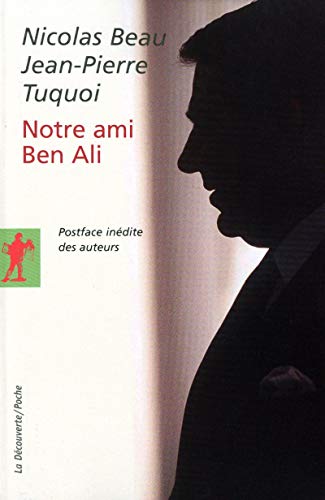 9782707154040: Notre ami Ben Ali: L'envers du "miracle tunisien"