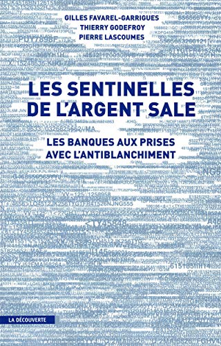 9782707154217: Les sentinelles de l'argent sale: Les banques aux prises avec l'antiblanchiment