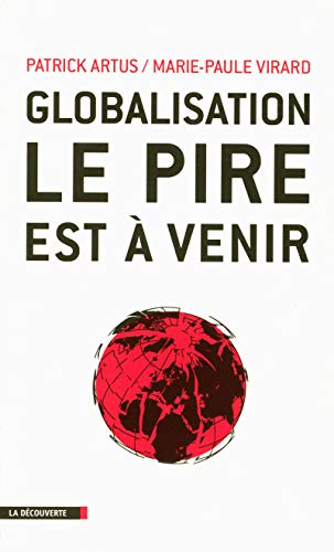 Beispielbild fr Globalisation, le pire est  venir zum Verkauf von Ammareal