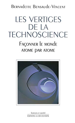 Les vertiges de la technoscience (9782707156334) by Bensaude-Vincent, Bernadette