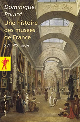 Stock image for Une histoire des muses de France : XVIIIe-XXe for sale by medimops