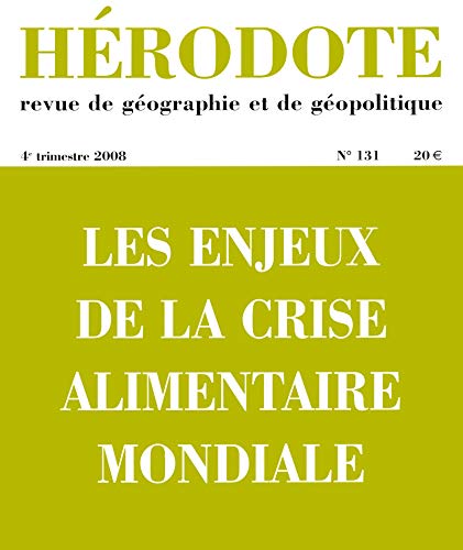 Stock image for Hrodote, N 31, 4e trimestre : Les enjeux de la crise alimentaire mondiale for sale by medimops