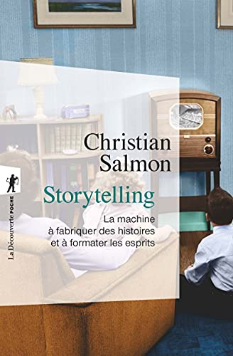 Stock image for Storytelling; la máquina de fabricar historias y formatear las mentes for sale by ThriftBooks-Atlanta