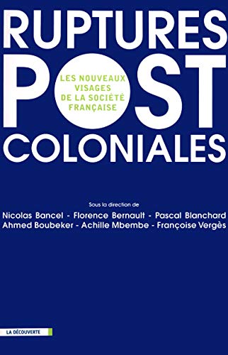 Imagen de archivo de Ruptures postcoloniales : Les nouveaux visages de la socit franaise a la venta por medimops