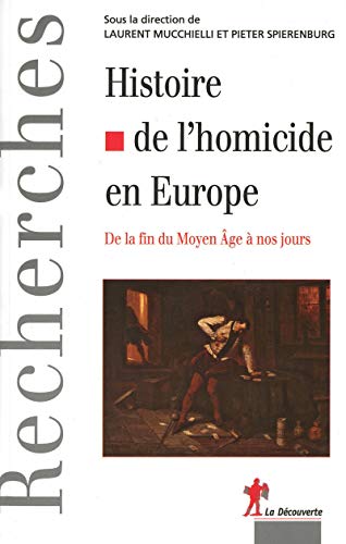 9782707157140: Histoire de l'homicide en Europe: De la fin du Moyen-Age  nos jours