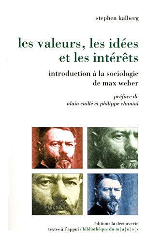 Les valeurs, les idÃ©es et les intÃ©rÃªts (9782707157249) by Kalberg, Stephen