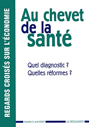 Stock image for Au chevet de la sant : Quel diagnostic ? Quelles rformes ? for sale by Ammareal