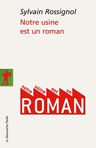 Stock image for Notre usine est un roman for sale by Librairie  Jousseaume (SLAM/ILAB)