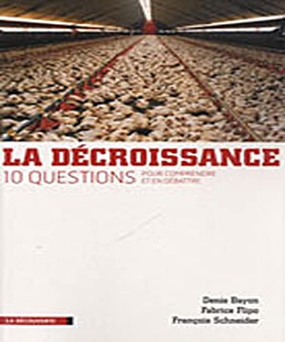 Beispielbild fr La dcroissance : Dix questions pour comprendre et dbattre zum Verkauf von Ammareal