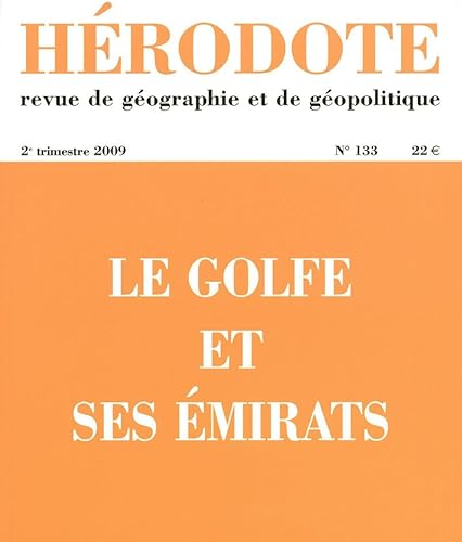 Stock image for Hrodote, N 133, 2e trimestre : Le golfe et ses mirats for sale by medimops