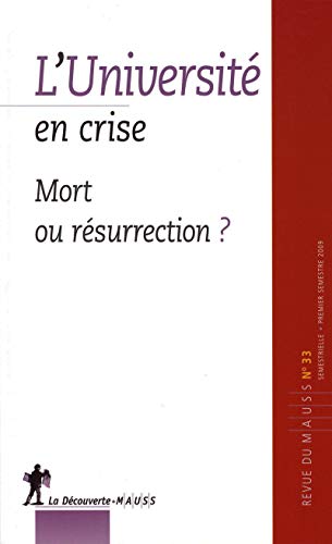 9782707158079: Revue du Mauss numro 33 l'universit en crise - mort ou resurrection ?