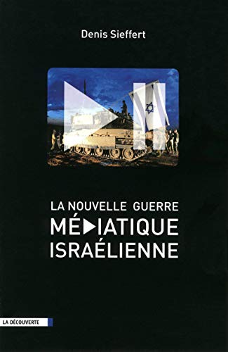 Stock image for La nouvelle guerre m diatique isra lienne Sieffert, Denis for sale by LIVREAUTRESORSAS