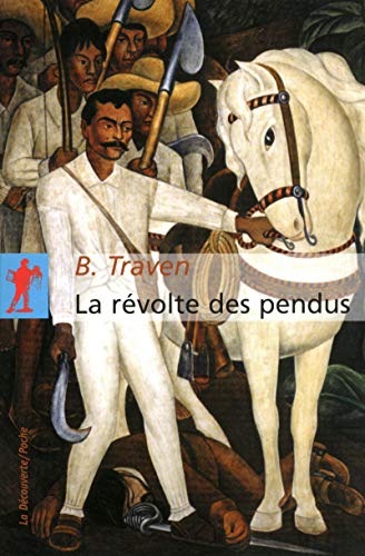 La rÃ©volte des pendus (9782707159557) by Traven, B.