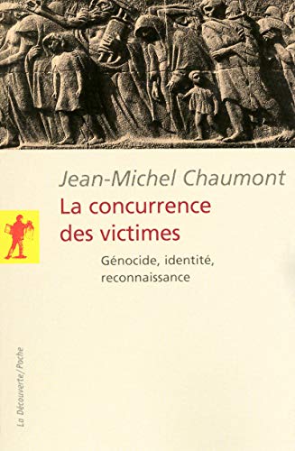 Beispielbild fr La concurrence des victimes - gnocide, identit,reconnaissance zum Verkauf von Gallix