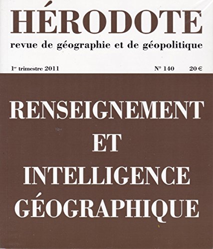 Stock image for Hrodote, N 140, 1er trimestr : Renseignement et intelligence gographique for sale by medimops