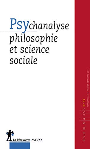 Stock image for Psychanalyse, philosophie et science sociale [Fournitures diverses] Revue du M.A.U.S.S. for sale by BIBLIO-NET