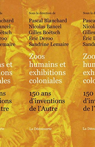 Stock image for Zoos Humains Et Exhibitions Coloniales for sale by Michener & Rutledge Booksellers, Inc.