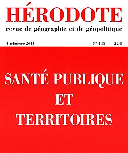 Stock image for Hrodote, N 143, 4e semestre : Sant publique et territoires for sale by medimops