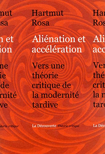 9782707171382: Alination et acclration: Vers une thorie critique de la modernit tardive