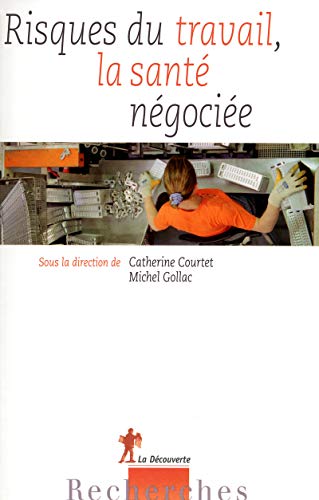 9782707173089: Risques du travail, la sant ngocie