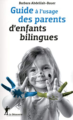 Imagen de archivo de Guide  l'usage des parents d'enfants bilingues a la venta por ThriftBooks-Atlanta