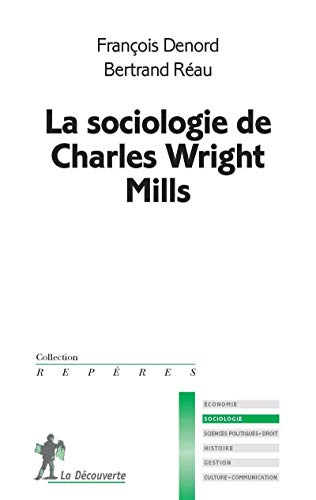 Beispielbild fr La sociologie de Charles Wright Mills zum Verkauf von Ammareal