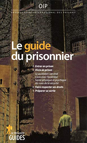 Beispielbild fr Le guide du prisonnier zum Verkauf von Ammareal