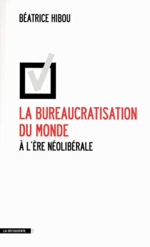 Beispielbild fr La bureaucratisation du monde  l're nolibrale zum Verkauf von Gallix