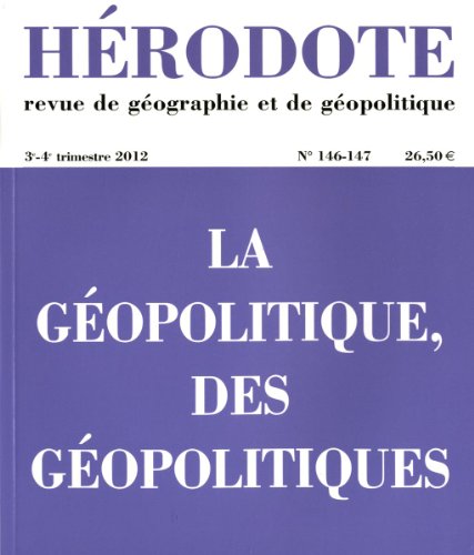 Stock image for Hrodote, N 146-147, 3e-4e tr : La gopolitique, des gopolitiques for sale by medimops