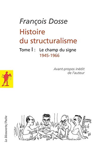 Histoire du structuralisme - DOSSE, François