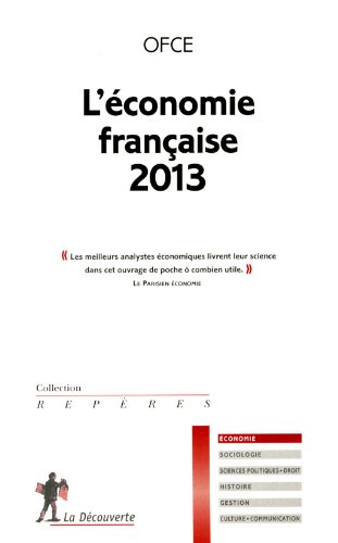 Stock image for L' conomie française 2013 OFCE; Heyer, Eric and Collectif for sale by LIVREAUTRESORSAS