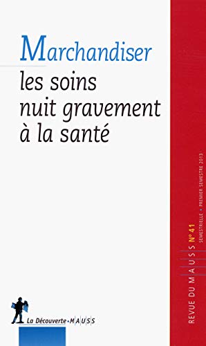 Stock image for Marchandiser les soins nuit gravement  la sant for sale by Ammareal