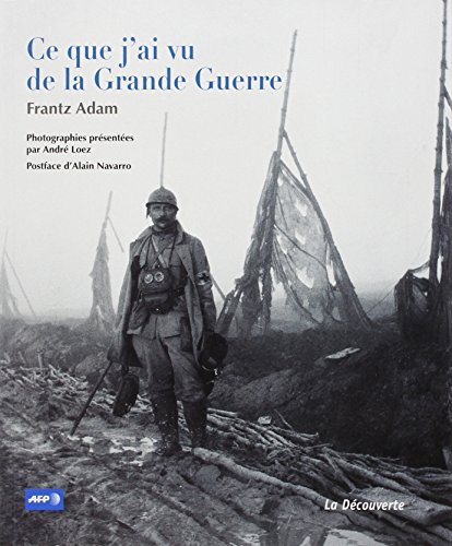 

Ce que j'ai vu de la Grande Guerre