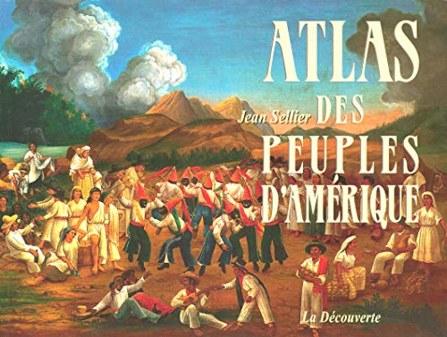 Beispielbild fr Atlas des peuples d'Amrique zum Verkauf von Ammareal