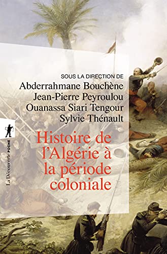 Imagen de archivo de Histoire de l'Algrie  la priode coloniale, 1830-1962 a la venta por medimops