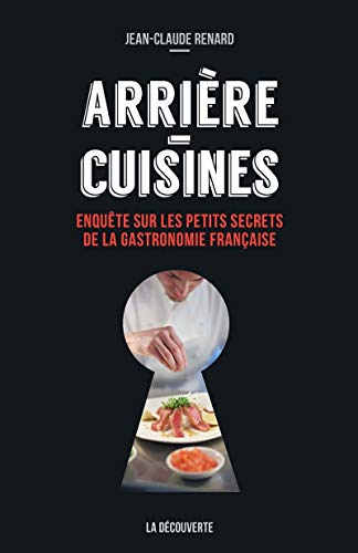 9782707181756: Arrire-cuisines: Enqute sur les petits secrets de la gastronomie franaise