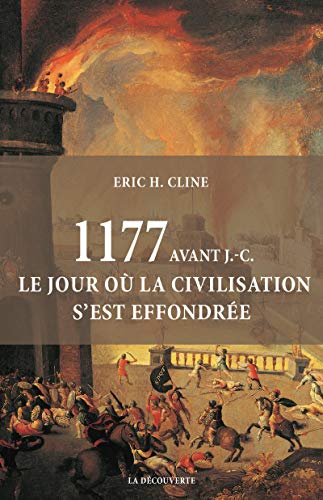 Beispielbild fr 1177 avant J.-C., le jour o la civilisation s'est effondre zum Verkauf von medimops