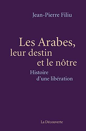 Beispielbild fr Les Arabes, leur destin et le notre (French Edition) zum Verkauf von More Than Words