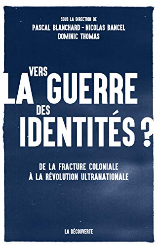 Beispielbild fr Vers la guerre des identits ? zum Verkauf von Ammareal