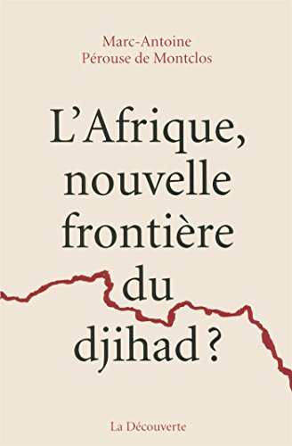 Imagen de archivo de L'Afrique, nouvelle frontire du djihad ? a la venta por medimops
