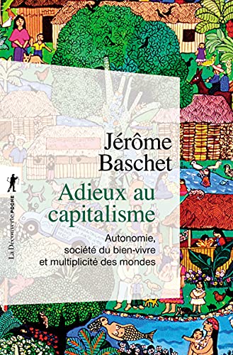 9782707192349: Adieux au capitalisme: Autonomie, socit du bien vivre et multipicit des mondes