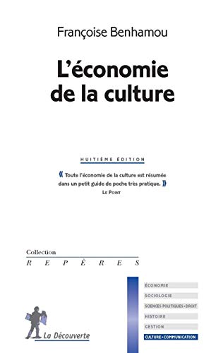 Beispielbild fr L'conomie de la culture [Poche] Benhamou, Franoise zum Verkauf von BIBLIO-NET