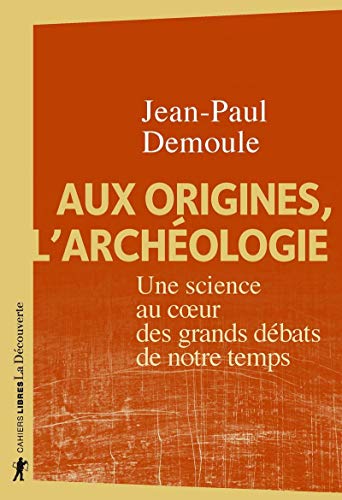 Beispielbild fr Aux origines, l'archologie zum Verkauf von medimops