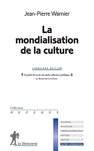 La Mondialisation De La Culture Reperes Abebooks Warnier Jean Pierre La Mondialisation De La Culture Reperes Abebooks Warnier Jean Pierre