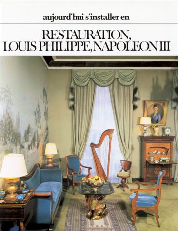 Stock image for Restauration Louis Philippe Napoleon III. for sale by Antiquariat KAMAS