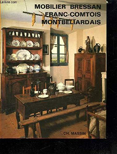Mobilier Bressan Franc-Comtois et Montbeliardais.