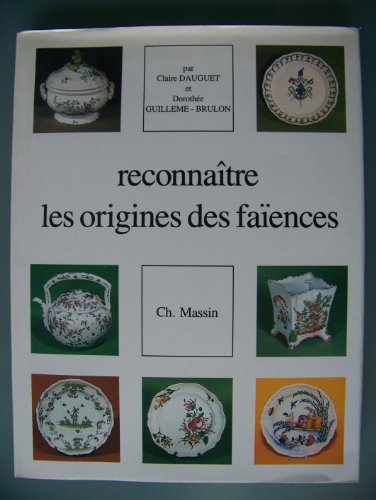 Beispielbild fr Reconnatre les origines des faences franaises zum Verkauf von Amusespot
